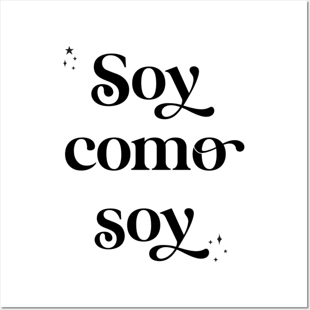 Soy como soy Wall Art by The Mindful Maestra